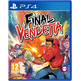 Finale Vendetta PS4